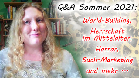 Q&A Sommer 2021: World-Building, Mittelalter, Horror, Buch-Marketing … | feat. Katze Jassie