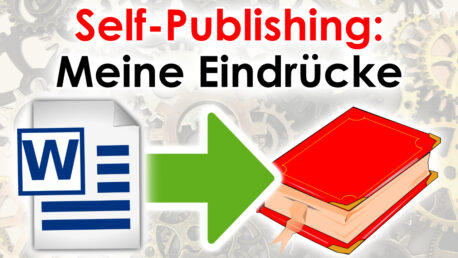 Mei­ne Ein­drü­cke vom Self-Publi­shing