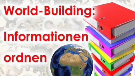 World-Building: Informationen ordnen